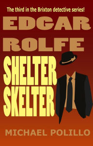 Title: Shelter Skelter (Edgar Rolfe, #3), Author: Michael Polillo