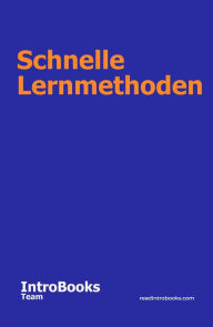 Title: Schnelle Lernmethoden, Author: IntroBooks Team