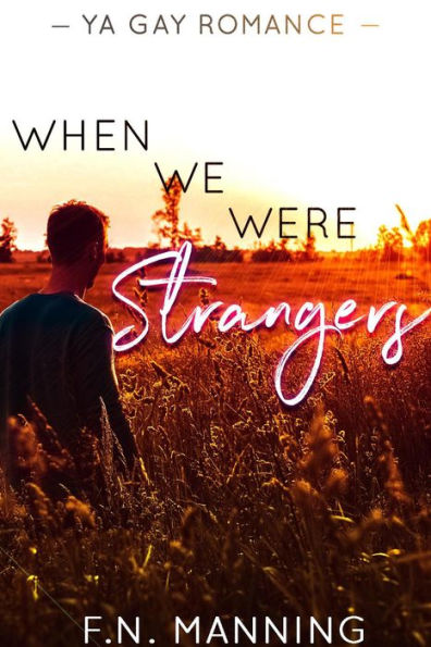 When We Were Strangers (One More Thing)