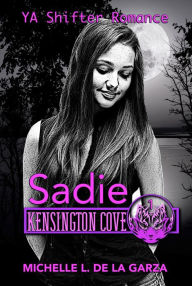 Title: Sadie (Kensington Cove Realm, #1), Author: Michelle L. De La Garza