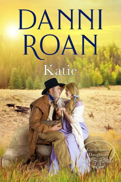 Katie (The Cattleman's Daughters, #1)