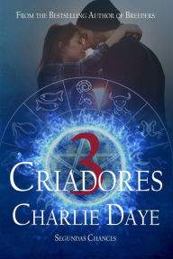 Title: Criadores 3: Segundas Chances, Author: Charlie Daye