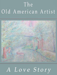 Title: The Old American Artist, Author: Felipe Adan Lerma
