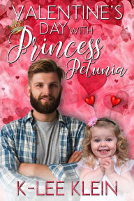 Title: Valentines' Day with Princess Petunia, Author: K-lee Klein
