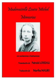 Title: Mademoiselle Louise Michel - Memorias, Author: Patrick LOISEAU