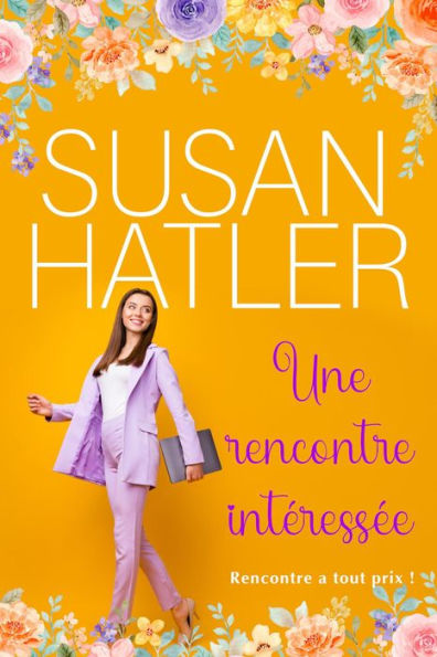 Une rencontre intéressée (Rencontre à tout prix !, #7)