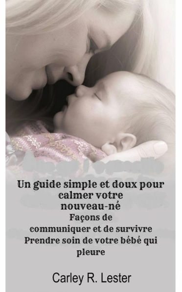 Un guide simple et doux pour calmer votre nouveau-né (FAMILY & RELATIONSHIPS / General)