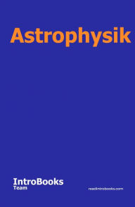 Title: Astrophysik, Author: IntroBooks Team