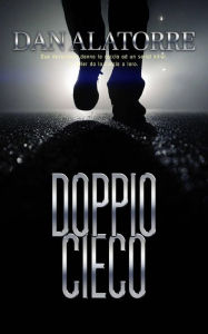 Title: Doppio Cieco, Author: Dan Alatorre