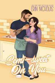 Title: Semi-Sweet On You (Hot Cakes, #4), Author: Erin Nicholas