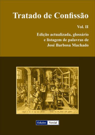 Title: Tratado de Confissão - II, Author: José Barbosa Machado