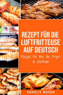 Rezept für die Luftfritteuse auf Deutsch/ Recipe for the Air Fryer