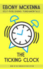 The Ticking Clock: Wind Up The Tension In Your Fiction (Self-Publishing Fundamentals)