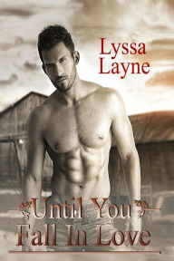 Title: Until You Fall In Love, Author: Lyssa Layne