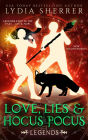 Love, Lies, and Hocus Pocus Legends (The Lily Singer Adventures, #4)