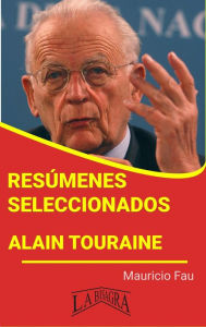Title: Resúmenes Seleccionados: Alain Touraine, Author: MAURICIO ENRIQUE FAU