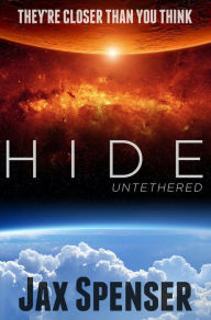 Title: Hide 1: Untethered (The HIDE Series, #1), Author: Jax Spenser