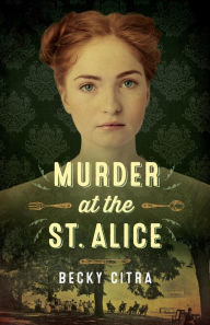 Title: Murder at the St Alice, Author: Becky Citra
