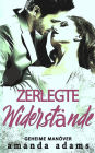 Zerlegte Widerstände (Geheime Manöver, #1)