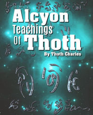 Title: Alcyon Teachings Of Thoth, Author: Golden Peaches Publishing