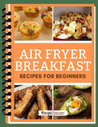 Title: Air Fryer Breakfast Recipes, Author: Recipe This