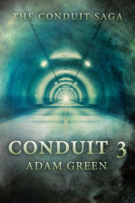 Title: Conduit 3 (The Conduit Saga), Author: Adam Green