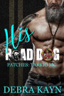 His Road Dog (Patches: Tarkio MC, #1)