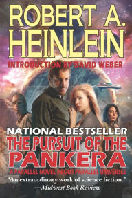 Title: The Pursuit of the Pankera: A Parallel Novel About Parallel Universes, Author: Robert A. Heinlein