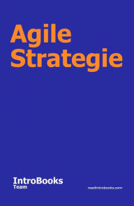 Title: Agile Strategie, Author: IntroBooks Team