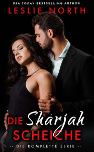 Title: Die Sharjah Scheiche, Author: Leslie North