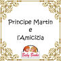 Principe Martin e l'Amicizia