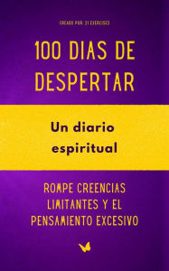 Title: 100 Dias de Despertar: Un diario espiritual, Author: 21 Exercises