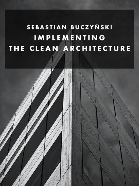 Implementing the Clean Architecture: Python edition
