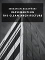Implementing the Clean Architecture: Python edition