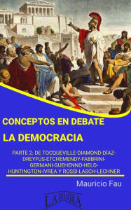 Title: Conceptos en Debate: La democracia, Author: MAURICIO ENRIQUE FAU