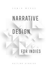 Title: Narrative Design for Indies: Getting Started, Author: Edwin McRae