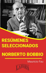 Title: Resúmenes Seleccionados: Norberto Bobbio, Author: MAURICIO ENRIQUE FAU
