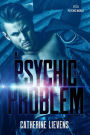 A Psychic of a Problem (It's a Psychic World, #2)