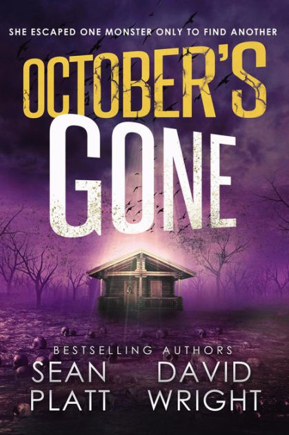 October's Gone (yesterday's Gone) By Sean Platt, David W. Wright 