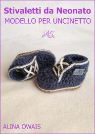 Title: Stivaletti da Neonato Modello per Uncinetto, Author: Alina Owais