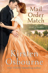 Title: Mail Order Match (Brides of Beckham, #35), Author: Kirsten Osbourne