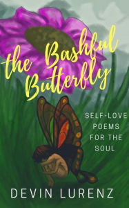 Title: The Bashful Butterfly, Author: DEVIN LURENZ