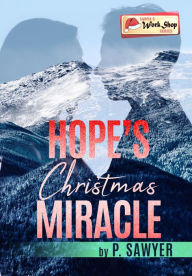 Title: Hope's Christmas Miracle, Author: P. Sawyer