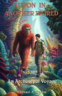 Alwon in Another World: An Archetypal Voyage (Archetypal Worlds, #6)