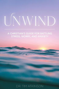Title: Unwind, Author: Tim Atkinson