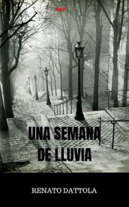 Title: Una semana de lluvia (Inspector Farfán, #1), Author: Renato Dattola