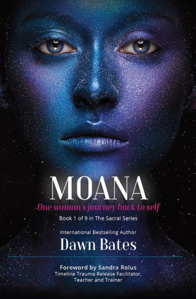 Moana: The Story of One Woman's Journey Back to Self (The Sacral Series, #1)