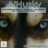 Title: L'Husky, Author: Yves Patrick Beaulieu