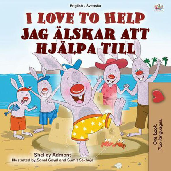 I Love to Help Jag älskar att hjälpa till (English Swedish Bilingual Collection)