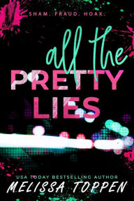 Title: All the Pretty Lies, Author: Melissa Toppen